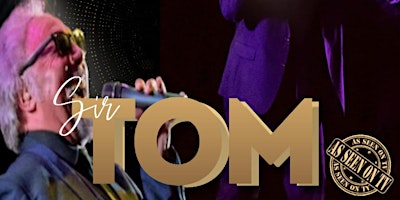 Imagen principal de Get Ready to Swoon: A Night with Tom Jones!