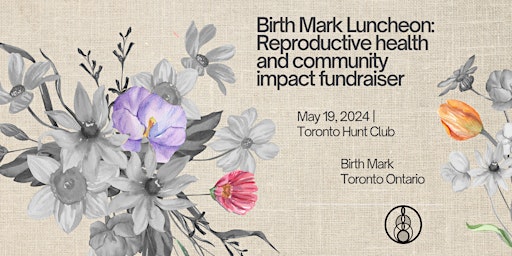 Birth Mark Luncheon: Reproductive Health and Community Impact Fundraiser primary image