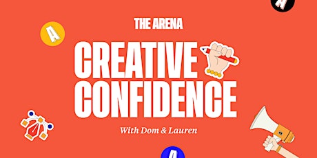 Hauptbild für Finding your Creative Confidence with The Arena