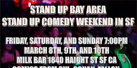 Stand Up Comedy Weekend In Sf primary image