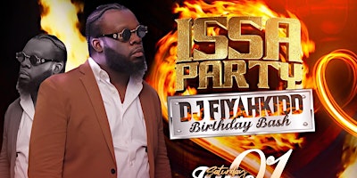 Imagem principal do evento " ISSA PARTY " DJ FIYAHKIDD's BIRTHDAY CELEBRATION