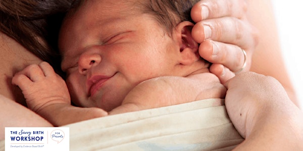 The Savvy Birth Workshop: An Evidence Based Birth® Class