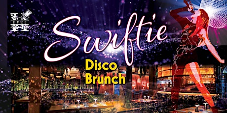 HYDE Swiftie Disco Brunch