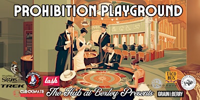 Hauptbild für The Hub at Bexley Presents: Prohibition Playground