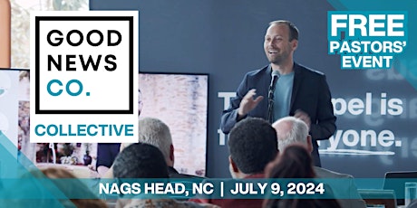 FREE Good News Co. Collective  |   Nags Head, NC |  July 9, 2024