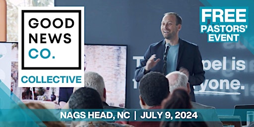 Primaire afbeelding van FREE Good News Co. Collective  |   Nags Head, NC |  July 9, 2024