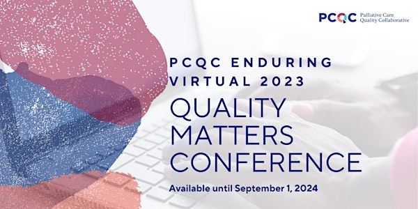 Enduring PCQC Virtual Quality Matters Conference 2023