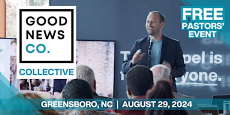 FREE Good News Co. Collective  |   Greensboro, NC |  August 29, 2024