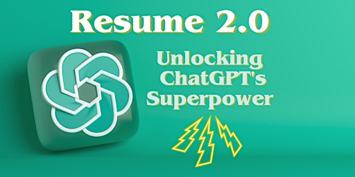 Primaire afbeelding van Resume Writing 2.0: Unlocking ChatGPT Superpower