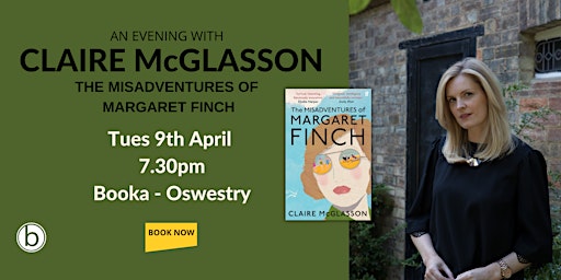 Immagine principale di An Evening with Claire McGlasson - The Misadventures of Margaret Finch 