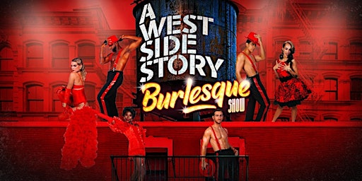 Hauptbild für A Westside Story Burlesque Show