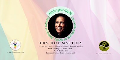 Quantum Verjonging: Fysieke en Spirituele Regeneratie met Drs. Roy Martina. primary image