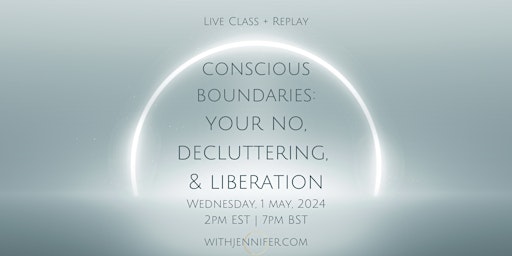 Conscious Boundaries: Your No, Decluttering, & Liberation primary image