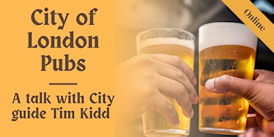 Imagen principal de City of London Pubs - an online talk by Tim Kidd