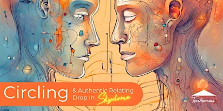 Circling and Authentic Relating Drop In