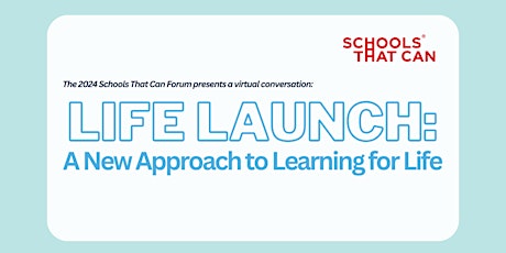 Image principale de STC Virtual Forum: Life Launch: A New Approach to Learning for Life