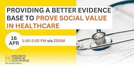 Providing a Better Evidence Base to Prove Social Value in Healthcare