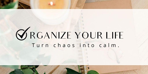 Image principale de Organize Your Life Workshop, 6/29/24 in Westchester, IL