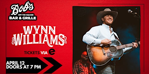 Imagem principal do evento Wynn Williams LIVE at Bob's Off The Square