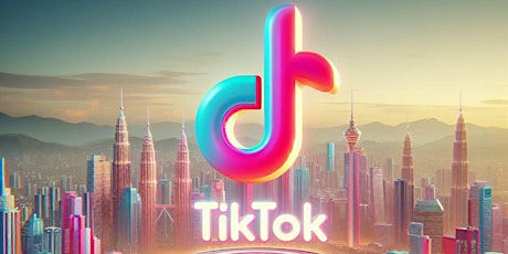 Free Tik Tok Marketing Course  KL & Business Networking (Online)