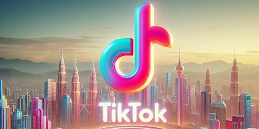 Free Tik Tok Marketing Course  KL & Business Networking (Online) primary image