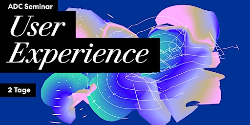 ADC Seminar "User Experience"  primärbild