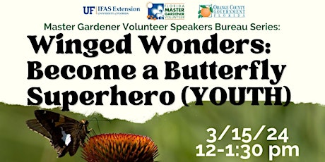 Speakers Bureau Series: Winged Wonders- Become a Butterfly Superhero-YOUTH primary image