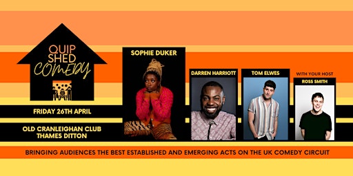 Primaire afbeelding van Quip Shed Comedy @ The Old Cranleighan Club Ft. Sophie Duker