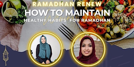 Imagen principal de Ramadan Renew - How to Maintain Healthy Habits for Ramadan