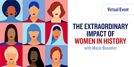 Imagen principal de The Extraordinary Impact of Women in History with Marie Benedict