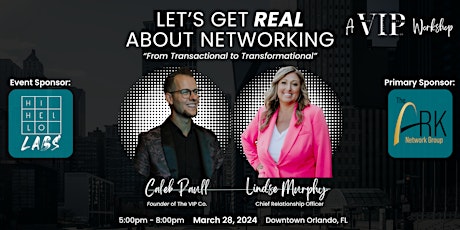 Let's Get Real About Networking- Workshop & Roundtable