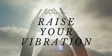 Raise Your Vibration