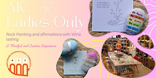 Primaire afbeelding van AIC LADIES ONLY-Rock Painting and affirmations with Wine tasting