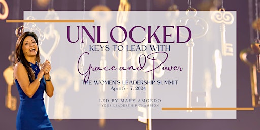 Imagen principal de UNLOCKED: Keys to Lead with Grace and Power