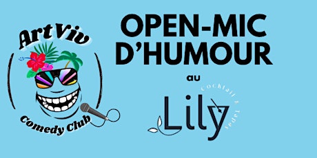Hauptbild für Open Mic d'Humour au Lily's