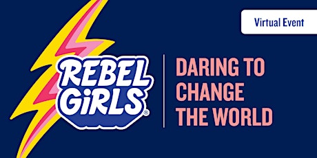 Imagen principal de Rebel Girls: Daring to Change the World