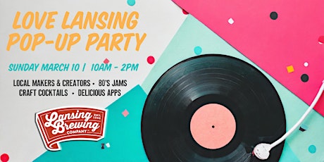 Love Lansing Pop-up Party at Lansing Brewing Company primary image