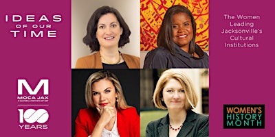 Imagem principal de Ideas of Our Time:  The Women Leading Jacksonville’s Cultural Institutions