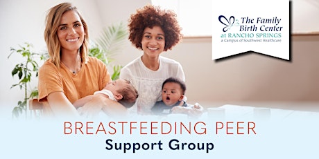 Rancho Springs  Medical Center — Breastfeeding Peer Support Group