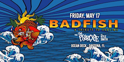 Imagem principal de BADFISH "A TRIBUTE TO SUBLIME" w/ THE PHARCYDE & KYLE SMITH - DAYTONA BEACH