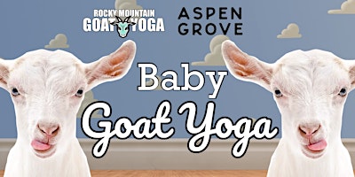 Baby Goat Yoga - March 30th  (ASPEN GROVE) primary image