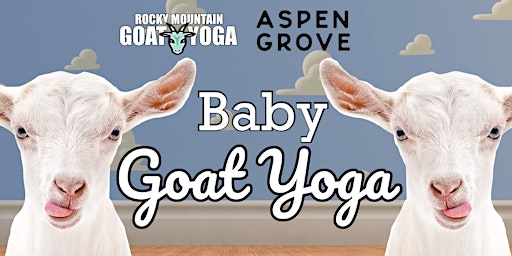 Imagen principal de Baby Goat Yoga - March 30th  (ASPEN GROVE)