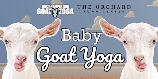 Hauptbild für Baby Goat Yoga - April 6th (Orchard Town Center)