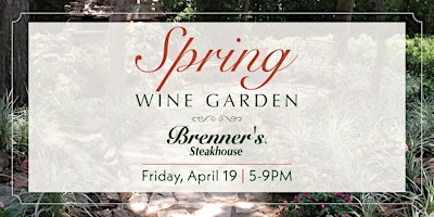 Imagem principal do evento Spring Wine Garden - Brenner's Steakhouse