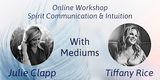 Primaire afbeelding van Online Workshop Spirit Communication & Intuition With Jules & Tiff