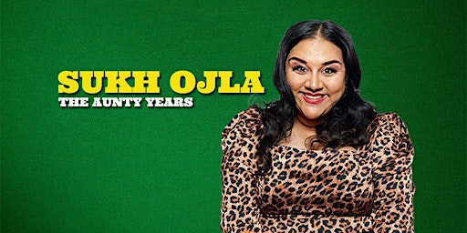 Primaire afbeelding van Sukh Ojla : The Aunty Years – Birmingham ** Show 4 **