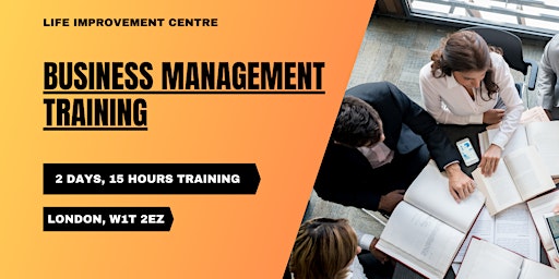 2 days - 15 hours Business Management Training in London primary image