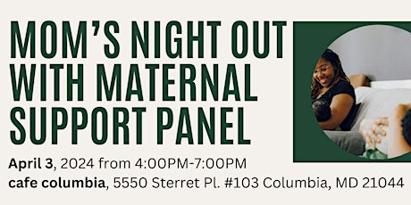 Moms' Night Out w/ Maternal Support Panel