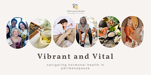 Primaire afbeelding van Vibrant and vital: navigating hormonal health in perimenopause