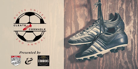 2nd Annual Cleats & Cornhole Fundraiser Hosted by Butte United Soccer Club